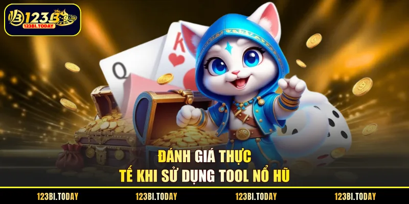 Đánh giá thực tế khi sử dụng tool nổ hũ
