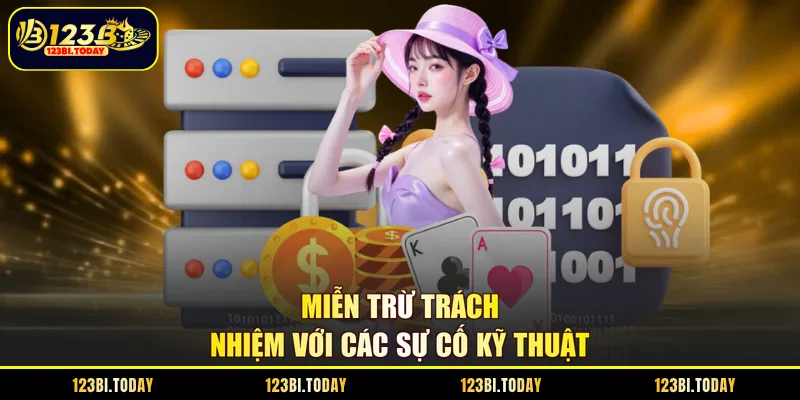 Miễn trừ trách nhiệm với các sự cố kỹ thuật